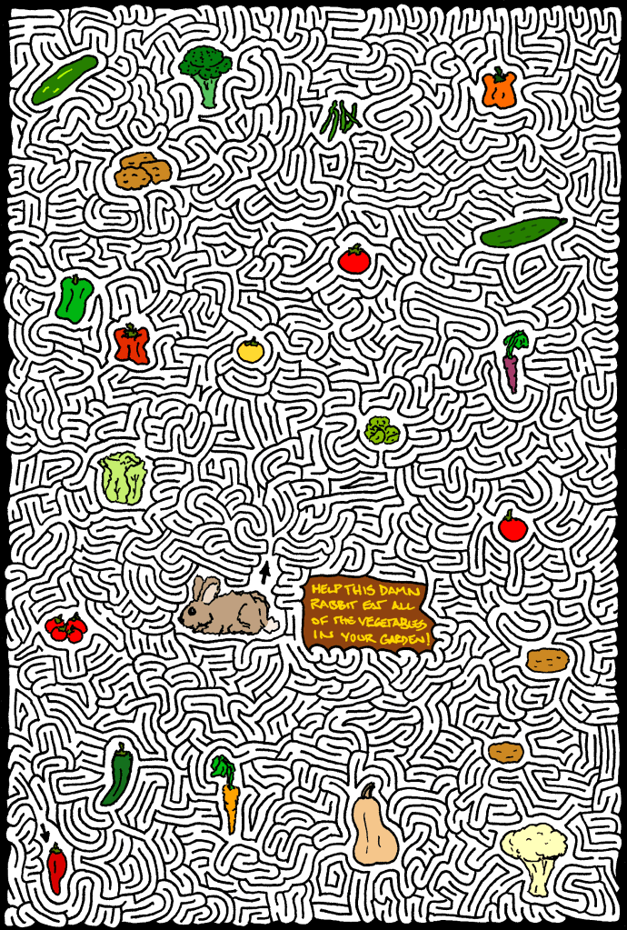 A hand-drawn maze where the object is to help a rabbit eat all of the vegetables in your garden.